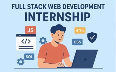 Full Stack Web Development Internship: Skills, Projects, Benefits, and Career Growth